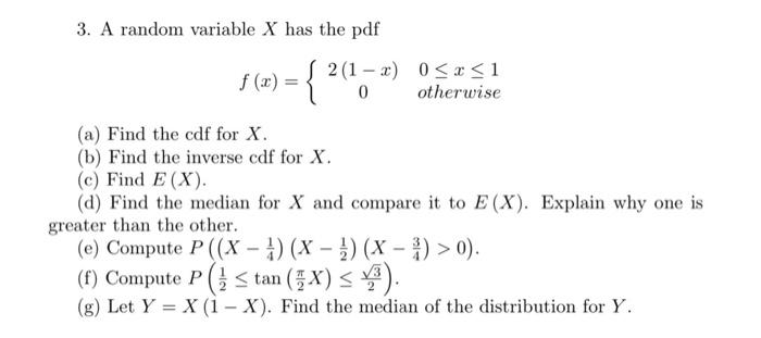 Solved 3. A random variable X has the pdf f(x)={2(1−x)00≤x≤1 | Chegg.com