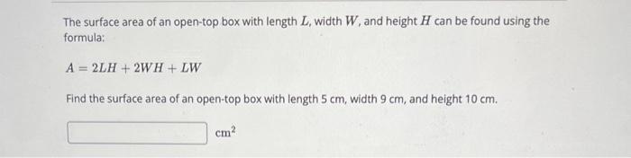 Solved The surface area of an open-top box with length L, | Chegg.com