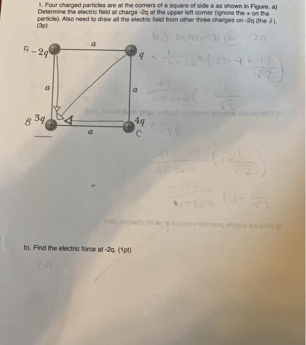 Solved 1. Four charged particles are at the corners of a | Chegg.com