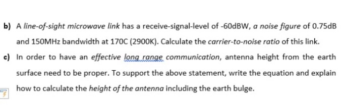 Solved b) A line-of-sight microwave link has a | Chegg.com