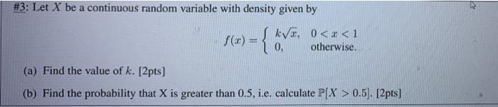 Solved #3: Let X be a continuous random variable with | Chegg.com