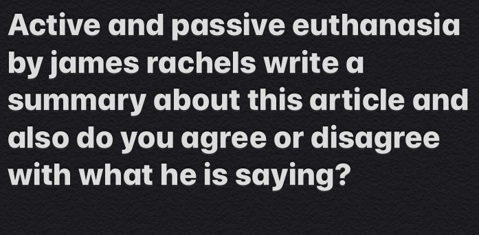 Solved Active and passive euthanasia by james rachels write | Chegg.com