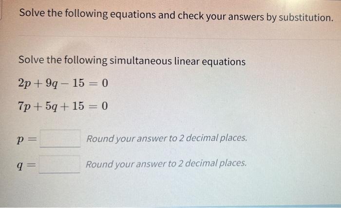 Solved Solve The Following Equations And Check Your Answers Chegg