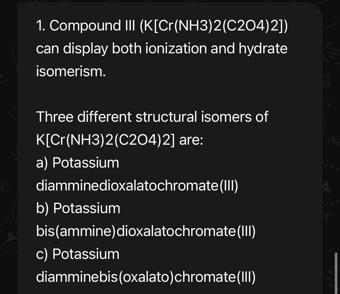 Compound III (K[Cr(NH3)2(C2O4)2]) ﻿can display both | Chegg.com