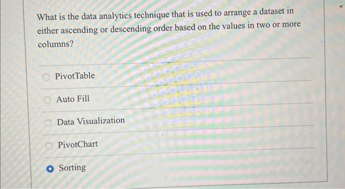 Solved What is the data analytics technique that is used to | Chegg.com