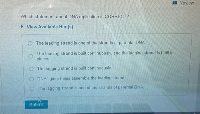 Solved Which statement about DNA replication is CORRECT 