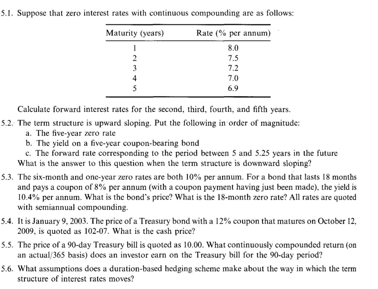 Solved 5.1. Suppose that zero interest rates with continuous | Chegg.com