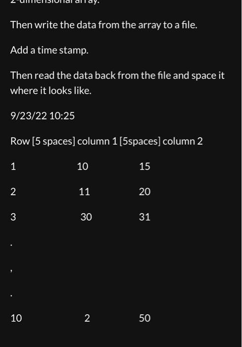 Then write the data from the array to a file. Add a | Chegg.com