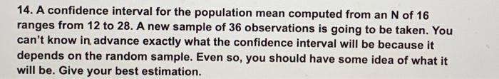 Solved 14. A confidence interval for the population mean | Chegg.com