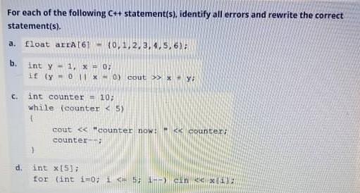Solved For each of the following C++statement(s), identify | Chegg.com
