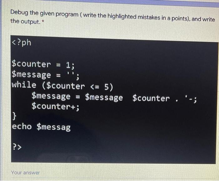 Solved Debug the given program (write the highlighted | Chegg.com