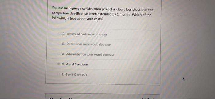 Solved You are managing a construction project and just | Chegg.com