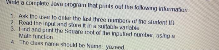 Solved Write a complete Java program that prints out the | Chegg.com