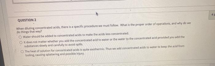 Solved 45 QUESTION 2 When diluting concentrated acids, there | Chegg.com