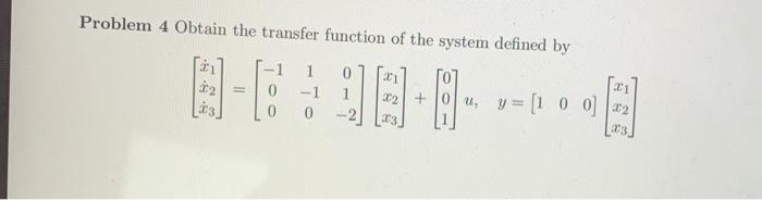 Solved Problem 4 Obtain the transfer function of the system | Chegg.com