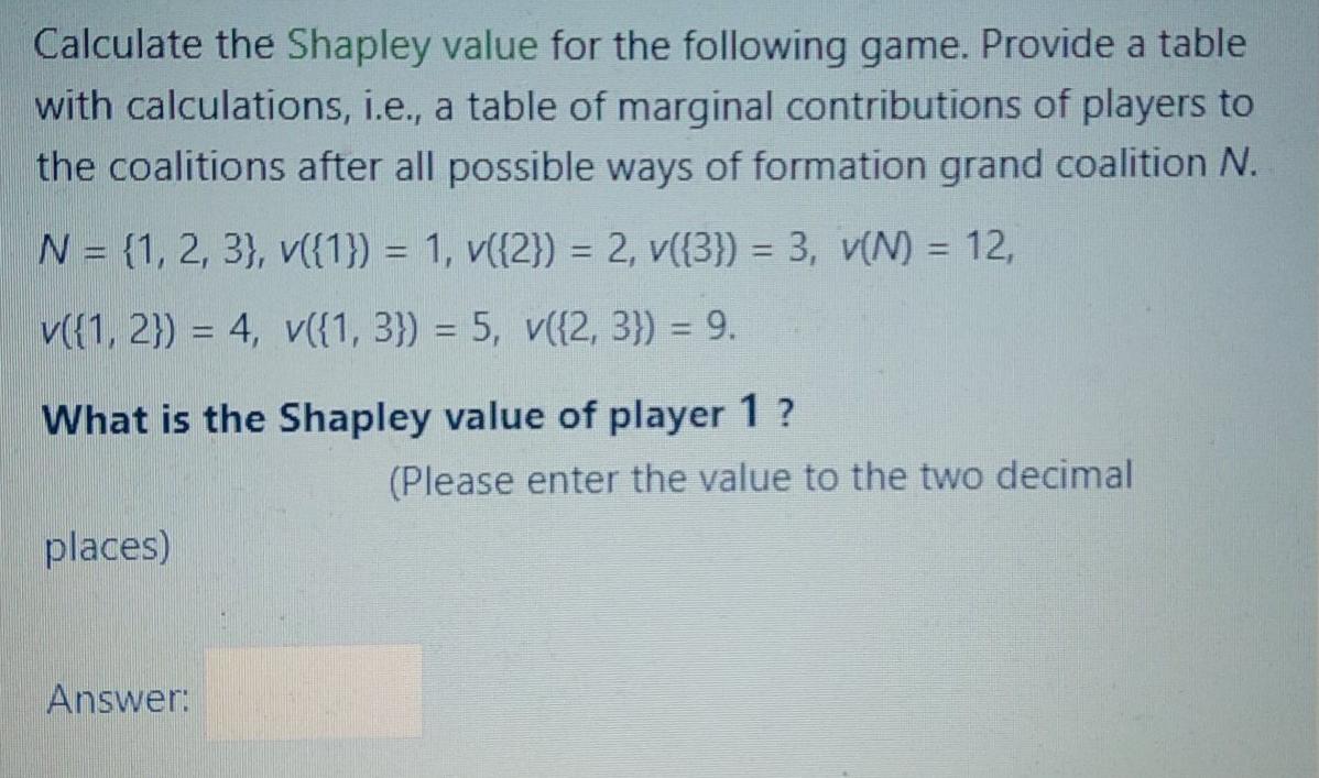 solved-calculate-the-shapley-value-for-the-following-game-chegg