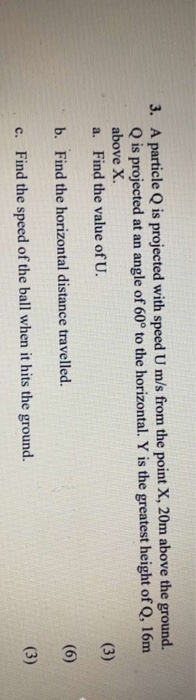Solved 3. A particle Q is projected with speed U m/s from | Chegg.com