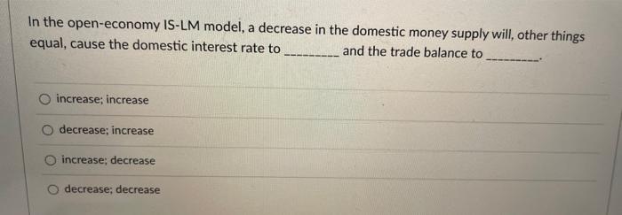 Solved In the open-economy IS-LM model, a decrease in the | Chegg.com