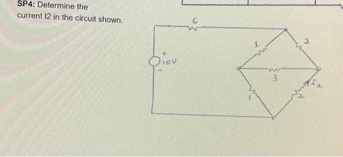 Solved SP4: Determine the current 12 in the circuit shown. 2 | Chegg.com