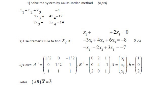 Jordan Guess Math Method Solved 1) Solve the system by Gauss-Jordan method (4 pts) *1 | Chegg.com