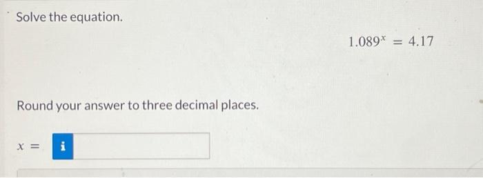 Solved Solve the equation. 1.089x=4.17 Round your answer to | Chegg.com