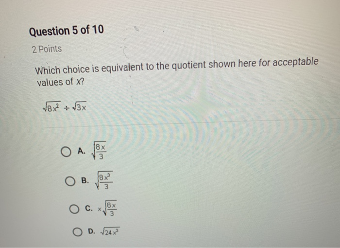 Solved Question 5 Of 10 2 Points Which Choice Is Equivale Chegg Com