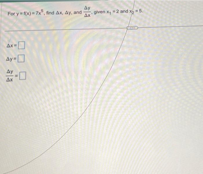 Solved For Y F X 7x5 Find Ax Ay And Ax Ay Ду Ax Ду