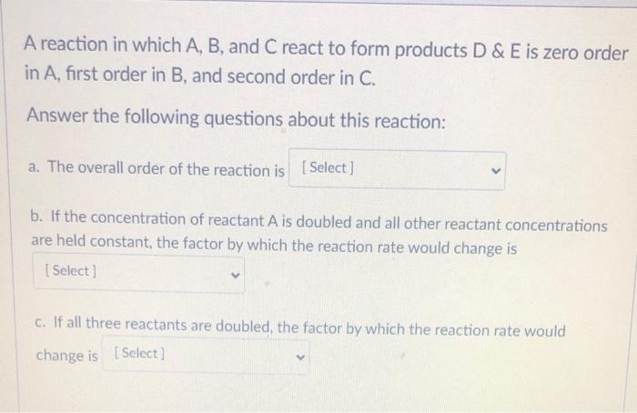 Solved A reaction in which A, B, and C react to form | Chegg.com