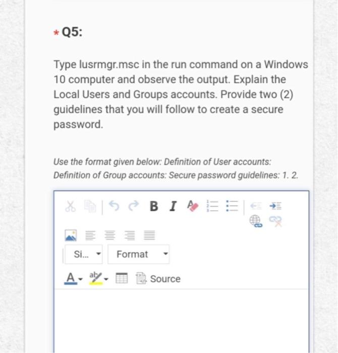 Solved *Q5: Type lusrmgr.msc in the run command on a Windows | Chegg.com
