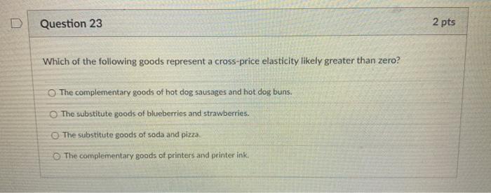 Solved Question 23 2 pts Which of the following goods | Chegg.com