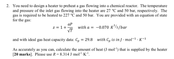Solved 2. You need to design a heater to preheat a gas | Chegg.com