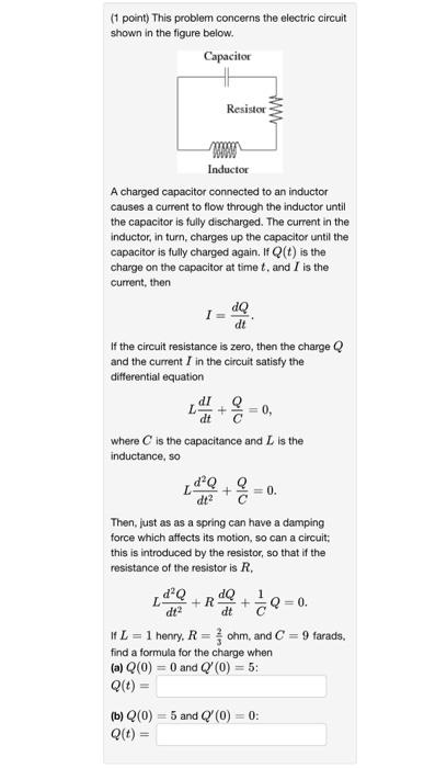 (1 point) This problem concerns the electric circuit | Chegg.com