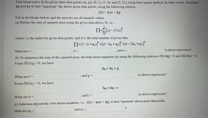 Find linear curve fit for given three data points \( \left(x_{i}, y_{i}\right):(0,1),(1,9) \), and \( (2,21) \), using least 