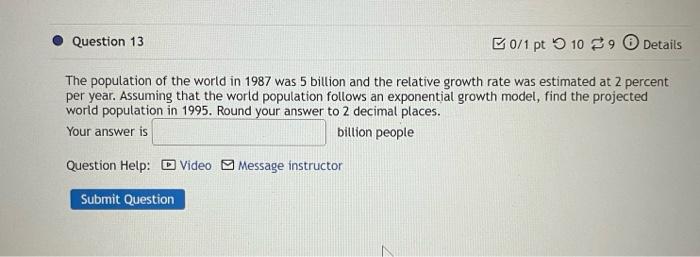 Solved The population of the world in 1987 was 5 billion and | Chegg.com