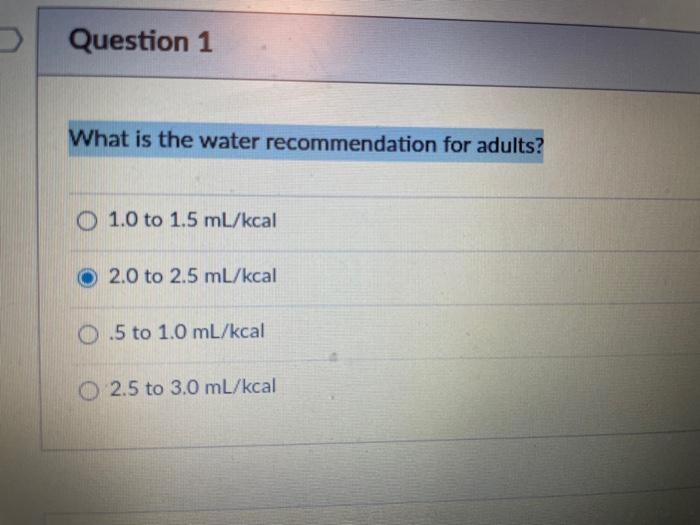 Solved What is the water recommendation for adults? 1.0 to | Chegg.com