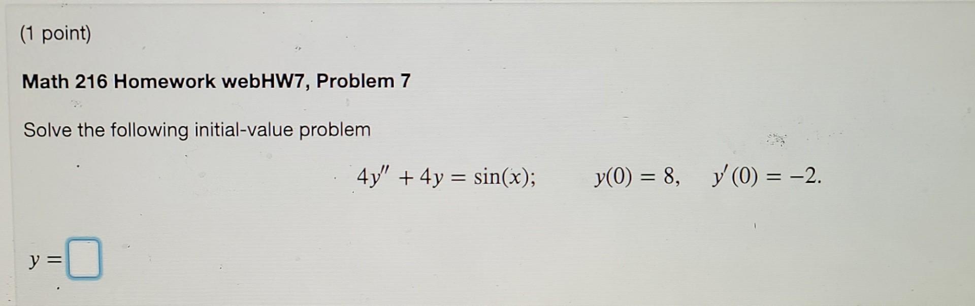 Solved (1 point) Math 216 Homework webHW7, Problem 7 Solve | Chegg.com