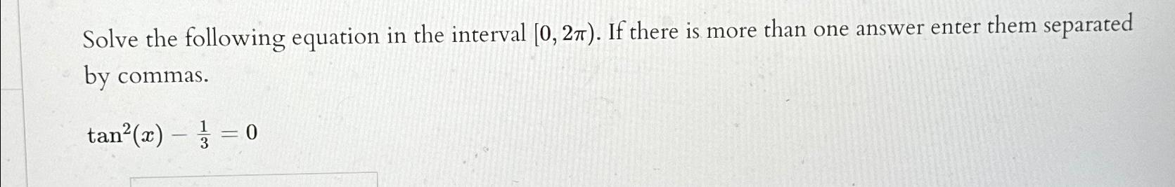 Solved Solve the following equation in the interval [0,2π). | Chegg.com