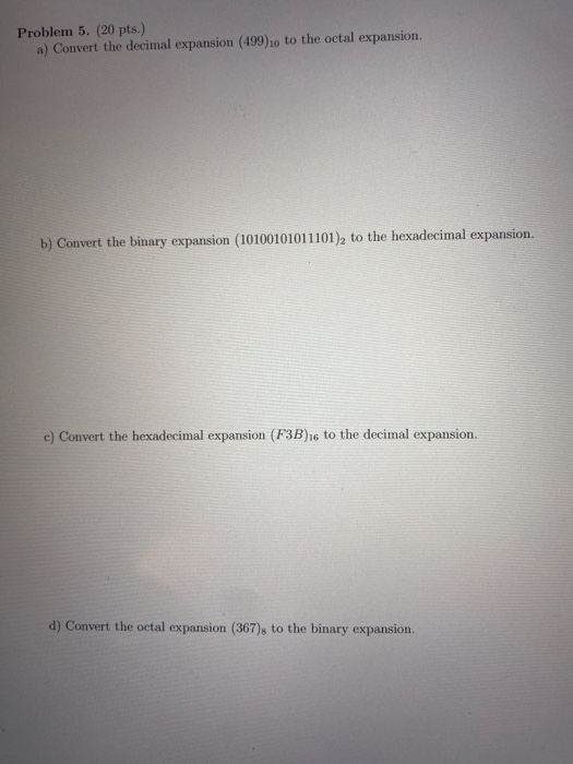 Solved Problem 5. (20 pts.) a) Convert the decimal expansion | Chegg.com