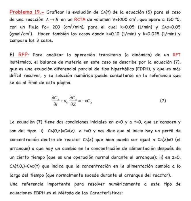 Problema 19.- Graficar la evolución de \( C A(t) \) de la ecuación (5) para el caso de una reacción \( A \rightarrow B \) en