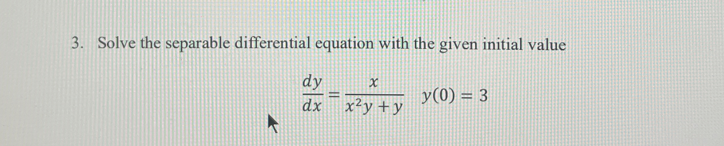 Solved Solve the separable differential equation with the | Chegg.com