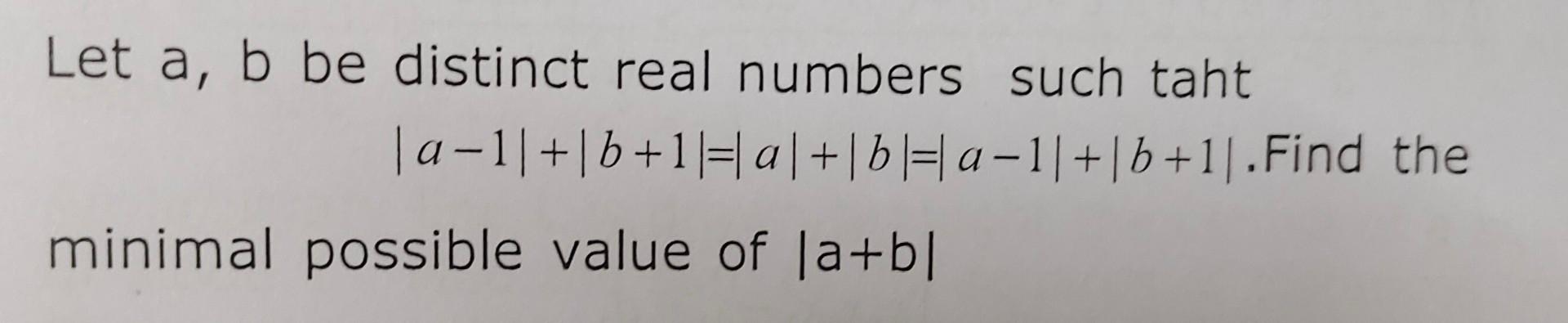 Solved Let A,b Be Distinct Real Numbers Such Taht | Chegg.com