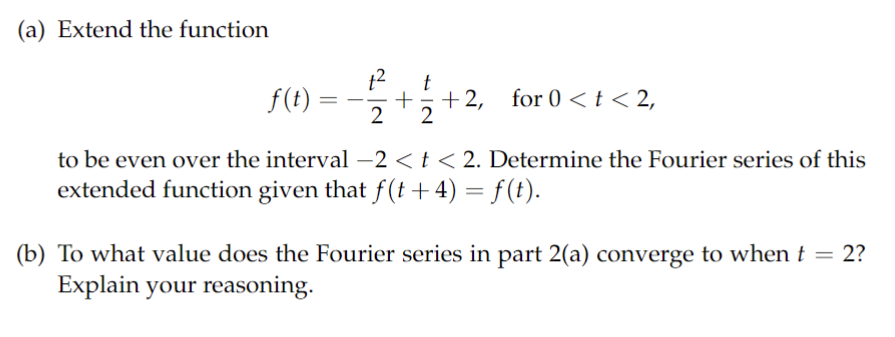 Extended Function (a) Extend the functionf(t+4)=f(t)t=2-2. Determine | Chegg.com