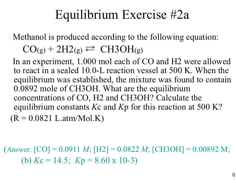Solved Equilibrium Exercise 2a Methanol Is Produced Acco Chegg Com