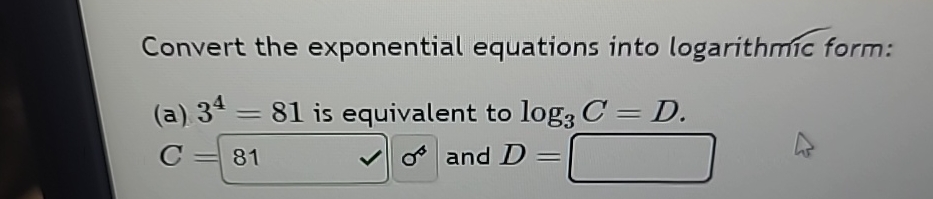 Solved Convert the exponential equations into logarithmic | Chegg.com