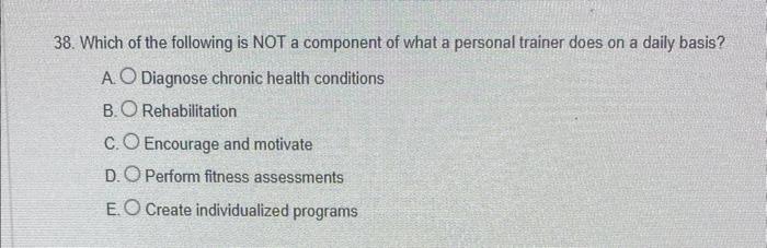 Solved 38. Which of the following is NOT a component of what | Chegg.com