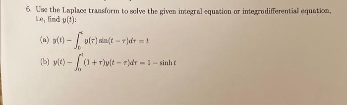 Solved 6 Use The Laplace Transform To Solve The Given I