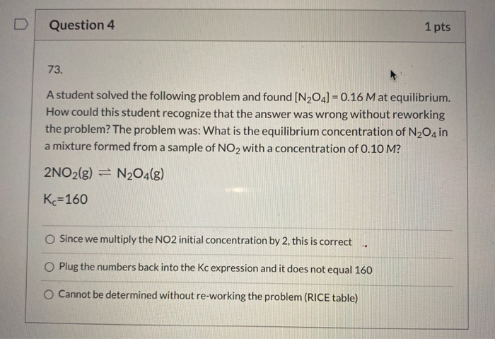 Solved Question 4 1 pts 73. A student solved the following | Chegg.com