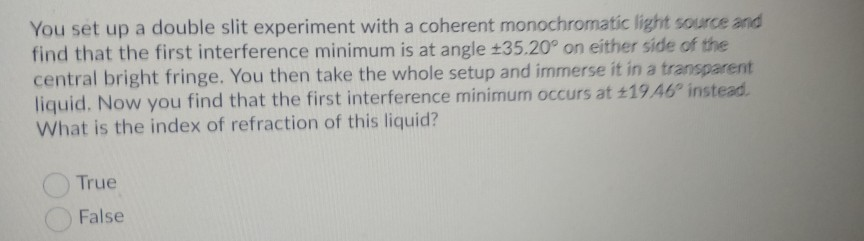 Solved You set up a double slit experiment with a coherent | Chegg.com