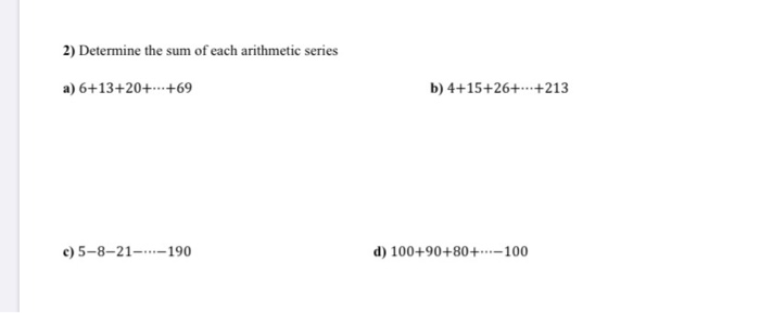 Solved 1) Find the designated sum of the arithmetic series | Chegg.com