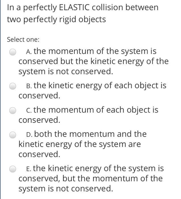 Solved In a perfectly ELASTIC collision between two | Chegg.com
